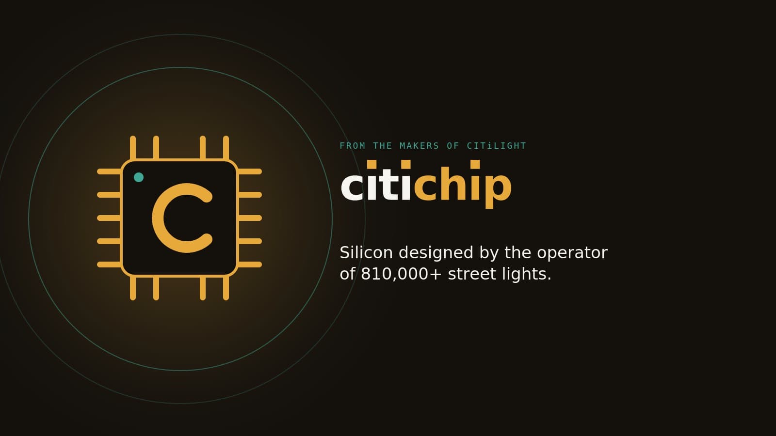 Silicon designed by the operator of 810,000+ street lights.